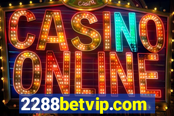 2288betvip.com