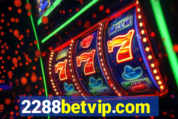 2288betvip.com