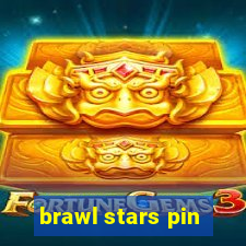 brawl stars pin