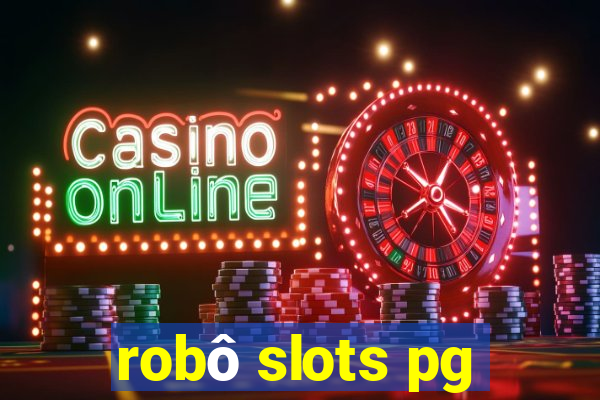 robô slots pg