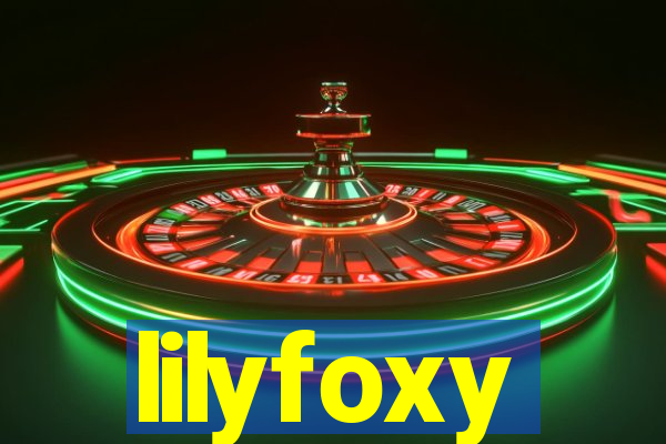 lilyfoxy