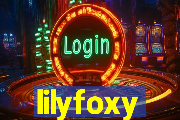 lilyfoxy