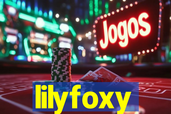 lilyfoxy