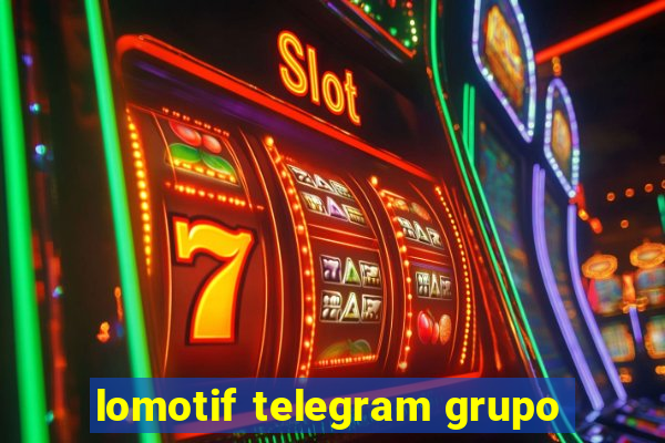 lomotif telegram grupo