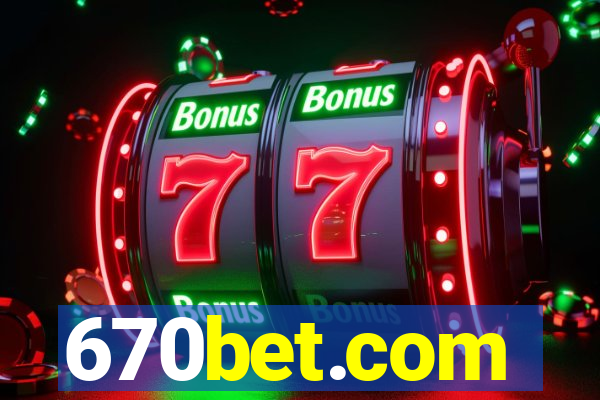 670bet.com