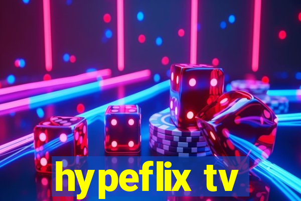 hypeflix tv