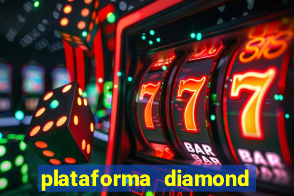 plataforma diamond 777 bet