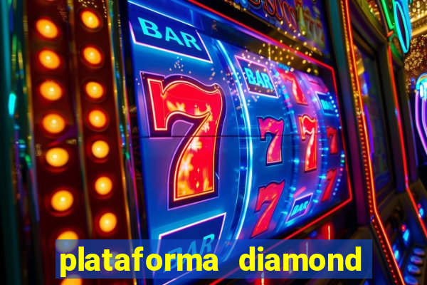 plataforma diamond 777 bet