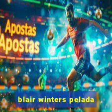 blair winters pelada