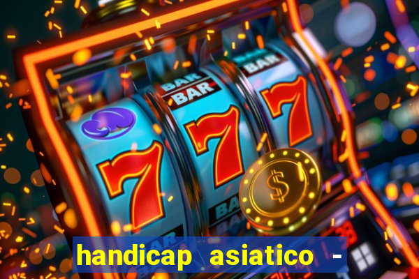 handicap asiatico - 0 5