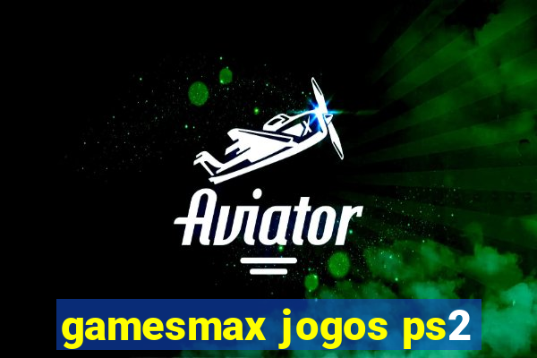 gamesmax jogos ps2