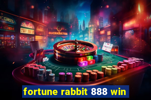 fortune rabbit 888 win