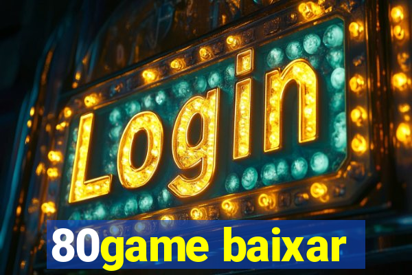 80game baixar