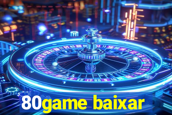 80game baixar