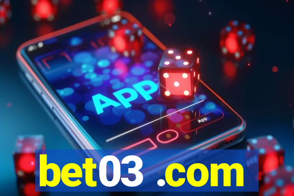 bet03 .com