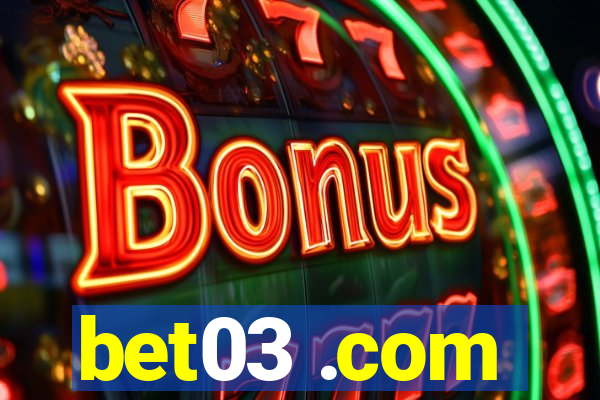 bet03 .com