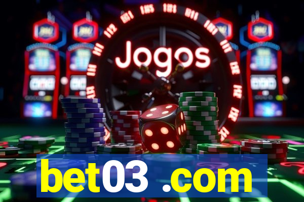 bet03 .com