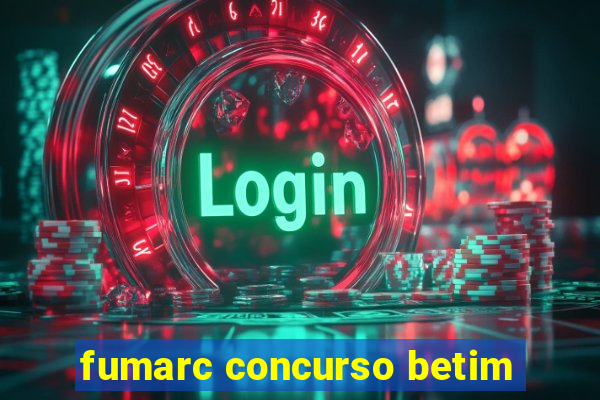 fumarc concurso betim