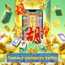 fumarc concurso betim