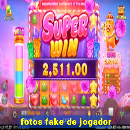 fotos fake de jogador