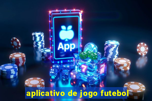 aplicativo de jogo futebol