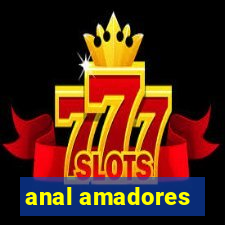 anal amadores