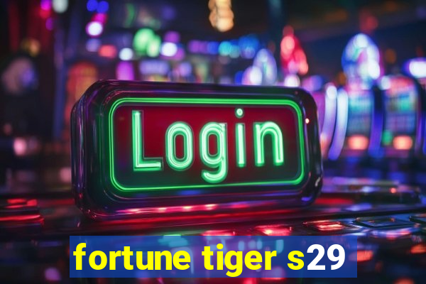 fortune tiger s29