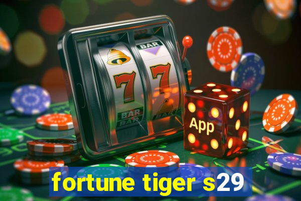 fortune tiger s29