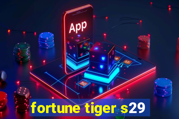 fortune tiger s29