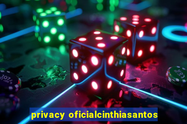 privacy oficialcinthiasantos