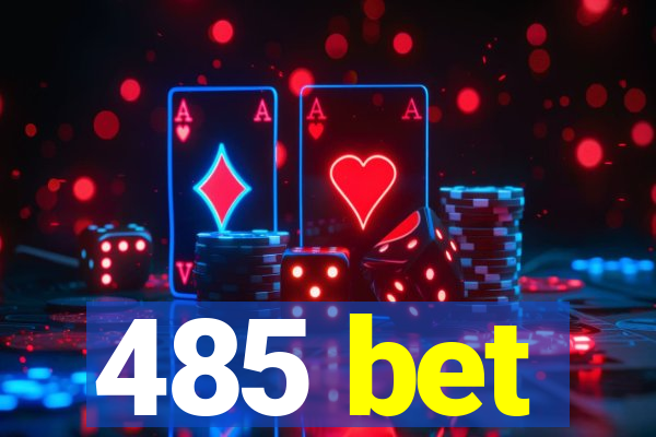 485 bet