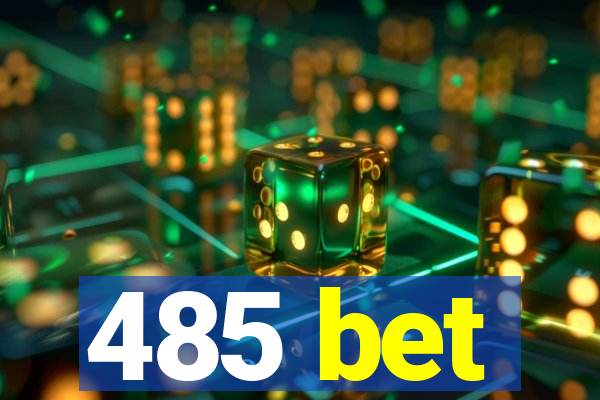 485 bet