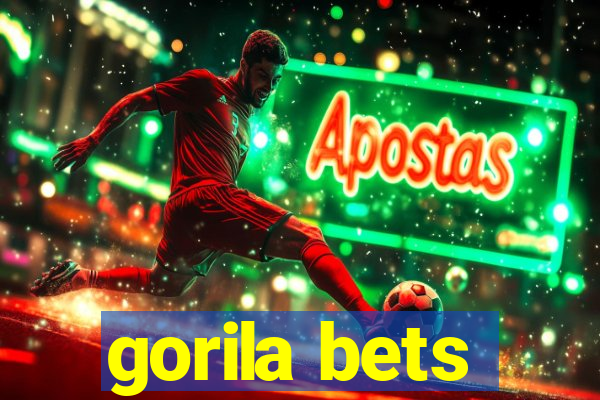 gorila bets