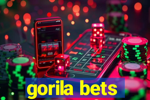 gorila bets