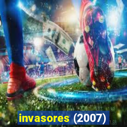 invasores (2007)