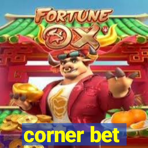 corner bet