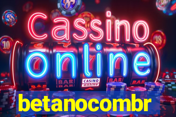 betanocombr