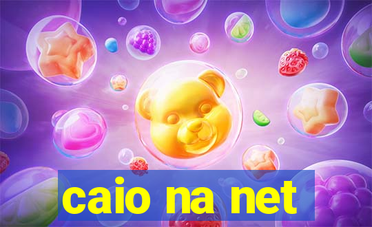 caio na net