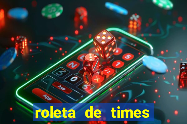 roleta de times fifa 24