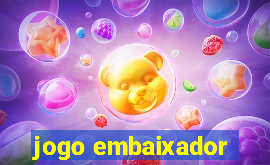 jogo embaixador