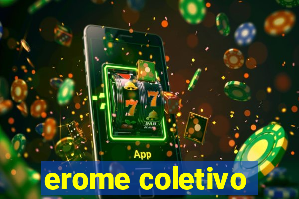 erome coletivo