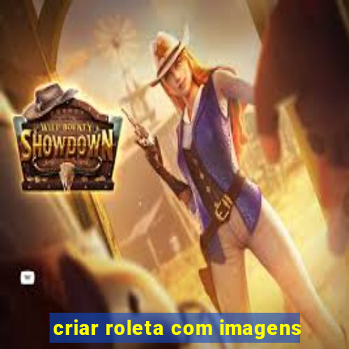 criar roleta com imagens