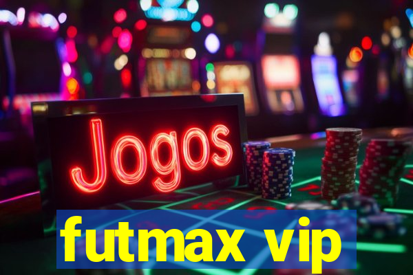 futmax vip