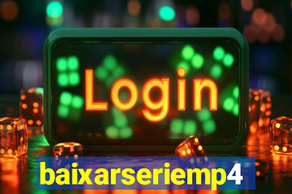 baixarseriemp4