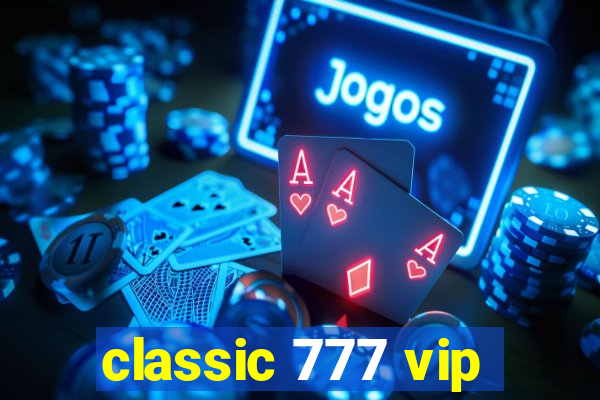 classic 777 vip