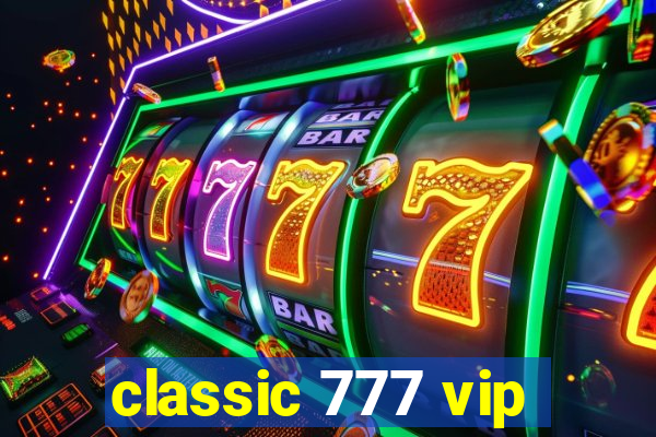 classic 777 vip