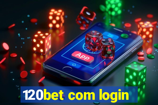 120bet com login