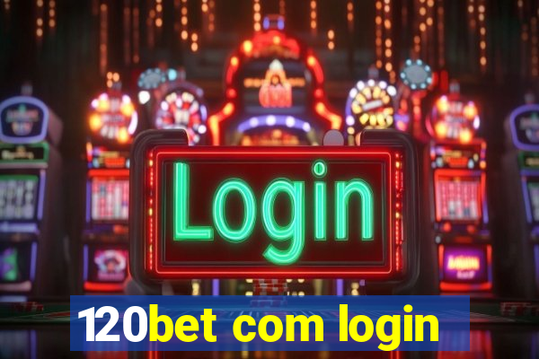 120bet com login