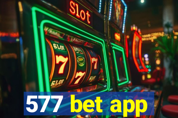 577 bet app