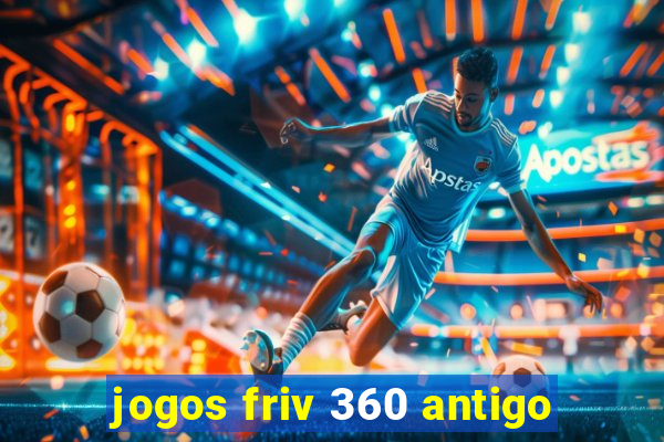 jogos friv 360 antigo